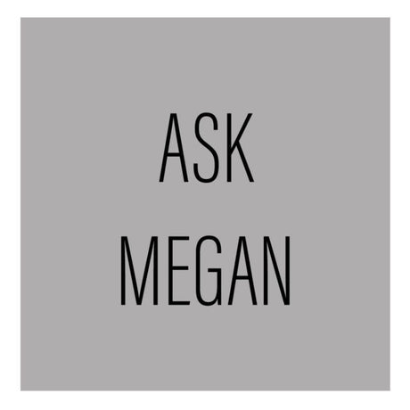 Ask Megan – Once more unto the breach dear friends!
